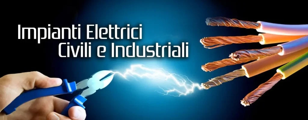 Impianti Elettrici Civili ed industriali